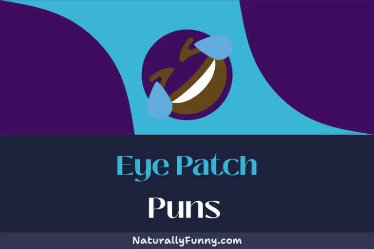 556 Eye-Patch Puns to Make Your Peepers Pop with Laughter