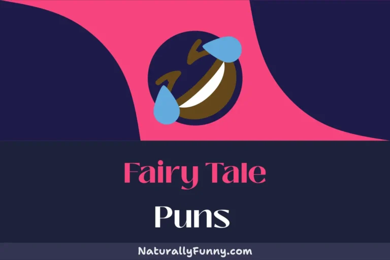 362 Fairy Tale Puns for Your Ever After Giggles