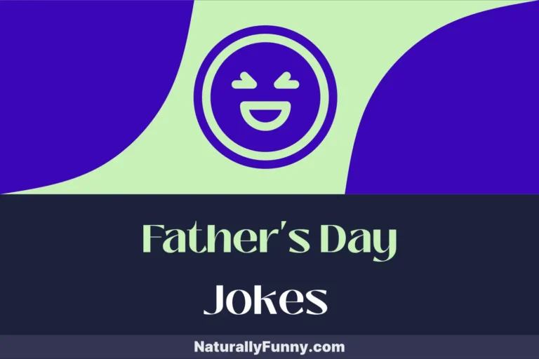 665 Father’s Day Jokes for the Father Who Loves to Laugh
