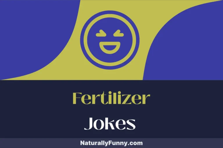 837 Fertilizer Jokes for a Blooming Good Time