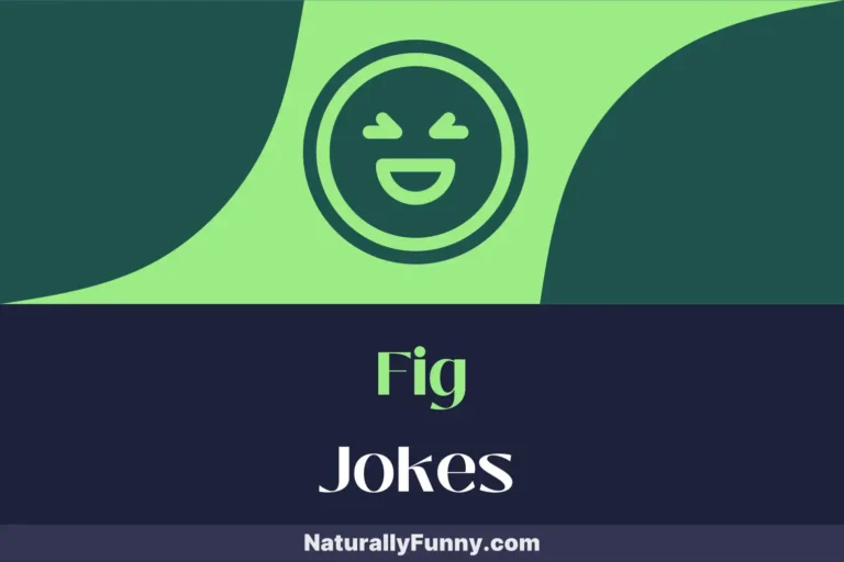 615 Fig Jokes That Serve a Slice of Humor