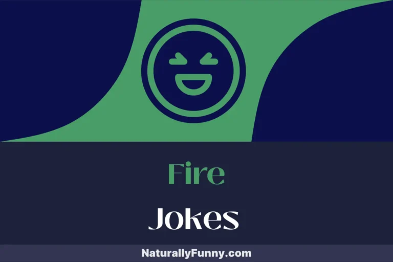 591 Fire Jokes to Set Your Humor Ablaze
