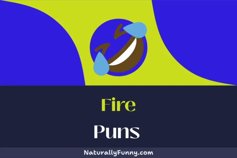 604 Fire Puns That Will Make Your Humor Sizzle