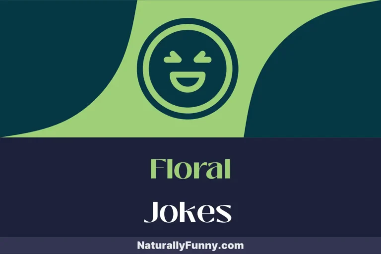 671 Floral Jokes for a Bouquet of Laughter