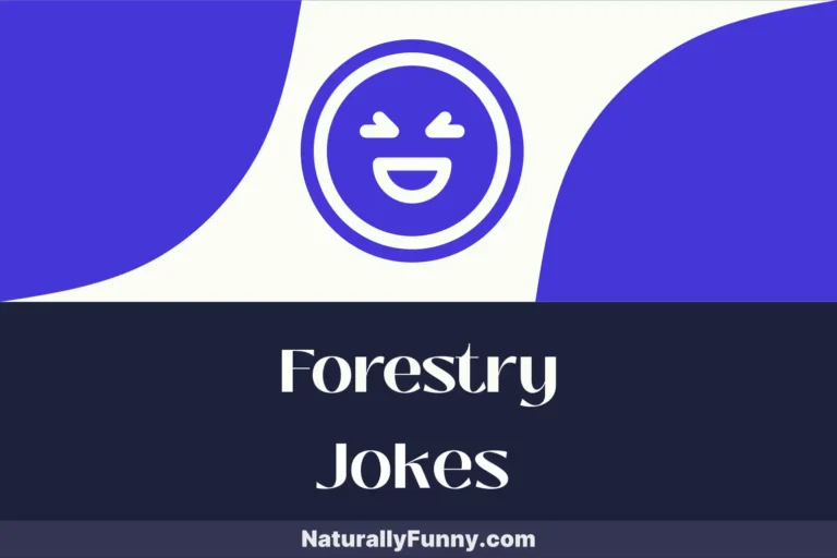534 Forestry Jokes to Keep You Chuckling Among the Trees