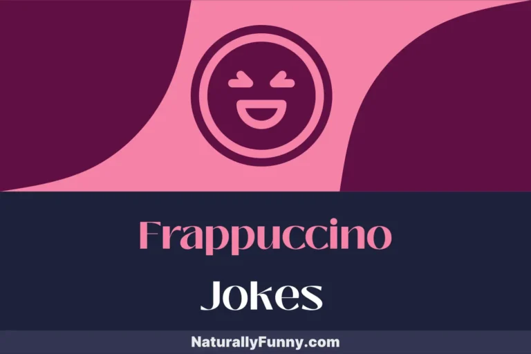 612 Frappuccino Jokes That Brew Up Unstoppable Laughter