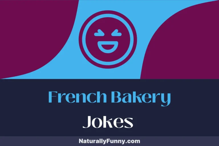 763 French Bakery Jokes for Your Daily Dose of Dough-Light