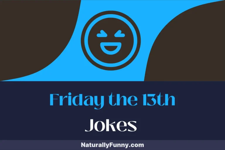 828 Friday the 13th Jokes That Make Every Day a Laugh Riot