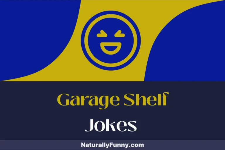 746 Garage Shelf Jokes for the Ultimate DIY Comedy