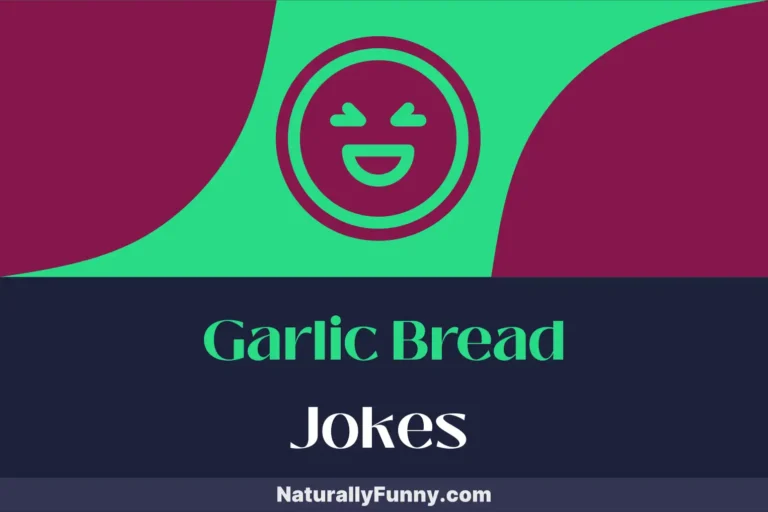 564 Garlic Bread Jokes for the Avid Foodie