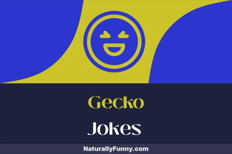 551 Gecko Jokes That Will Shed Your Worries Away