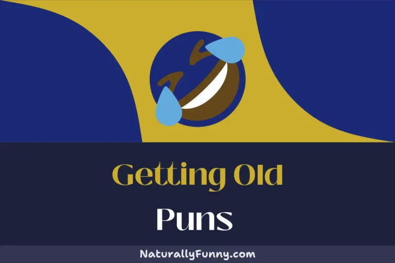 353 Getting Old Puns That Are Just Too Old to Ignore