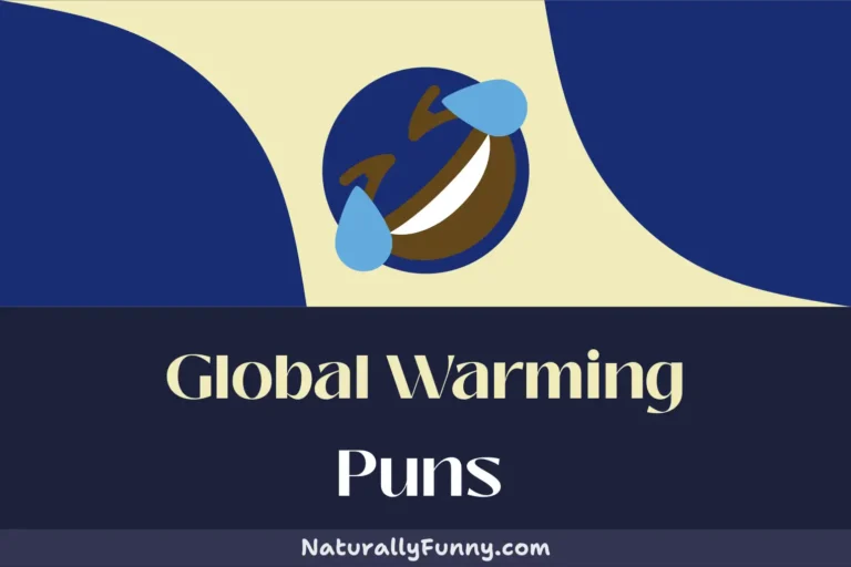 574 Global Warming Puns to Warm Up Your Wit