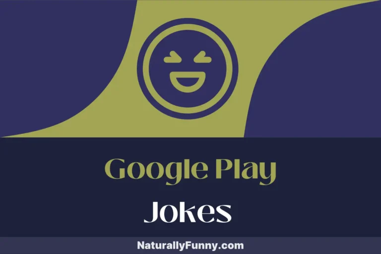 885 Google Play Jokes for Tech-Savvy Comedy Lovers