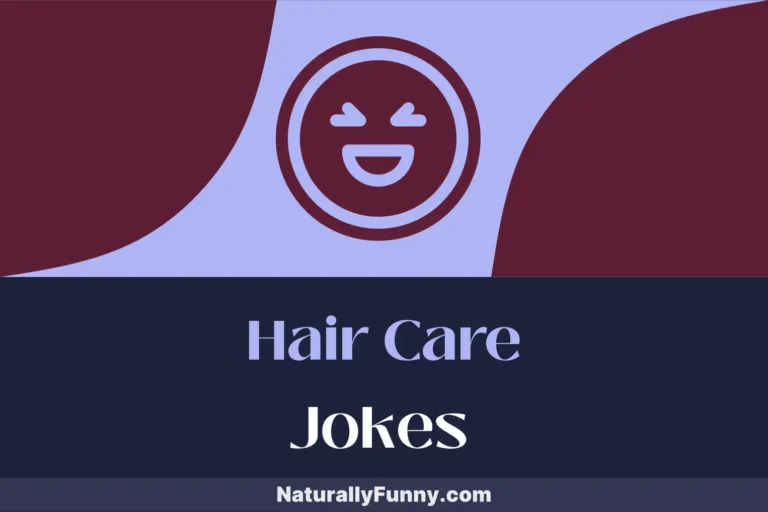 830 Hair Care Jokes That Part Your Sides with Laughter