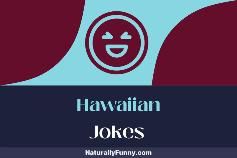 674 Hawaiian Jokes That Will Have You Luau-ing Out Loud