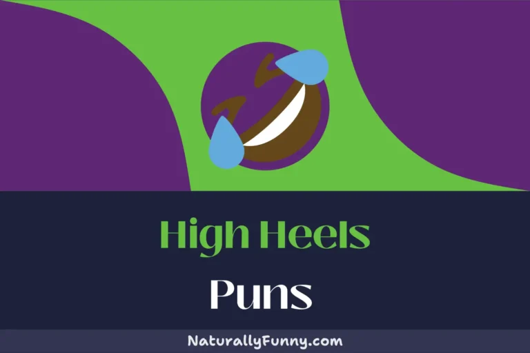 506 High Heels Puns That Are Pumped Full of Laughter