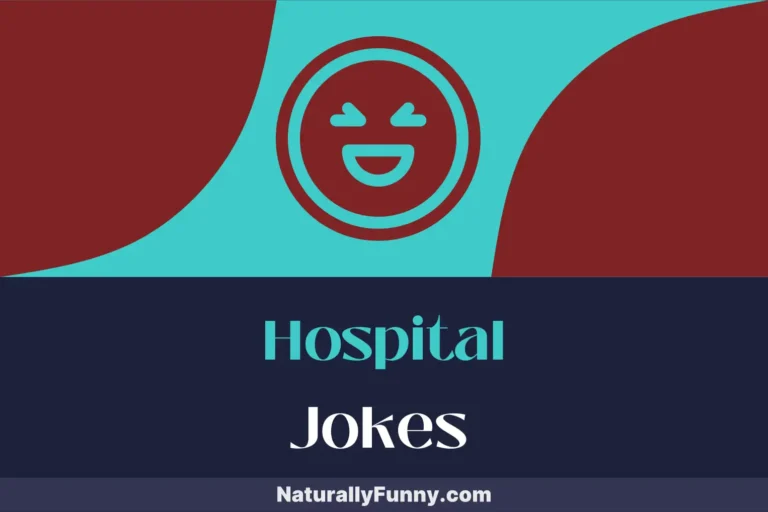 476 Hospital Jokes for a Healthy Dose of Humor
