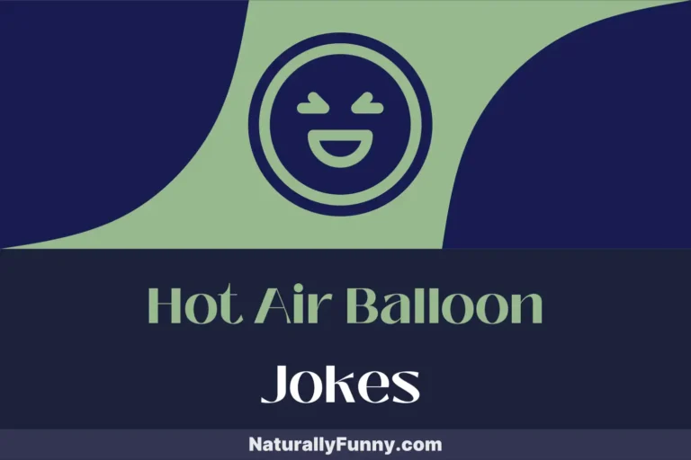 579 Hot Air Balloon Jokes That Soar Above the Rest