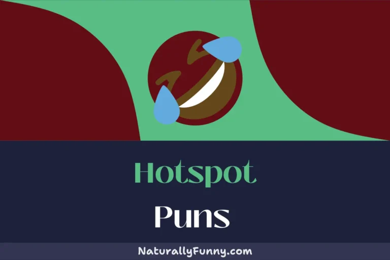 627 Hotspot Puns That Will Fuel Your Laughter