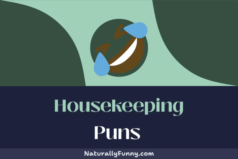 628 Housekeeping Puns That Are Spotlessly Funny