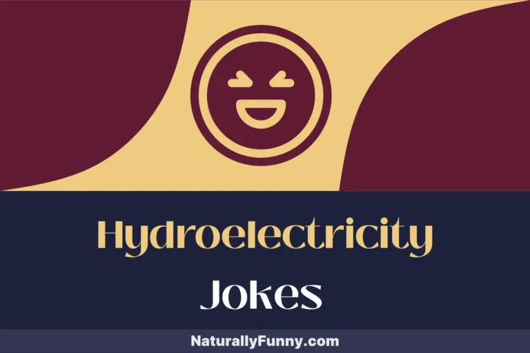 751 Hydroelectricity Jokes to Generate Good Vibes