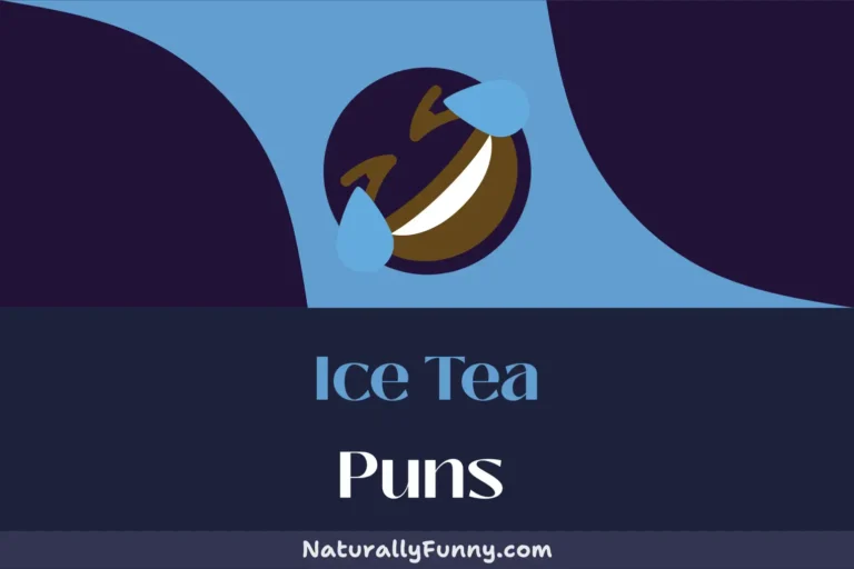 539 Ice Tea Puns for a Soothing Session of Silliness