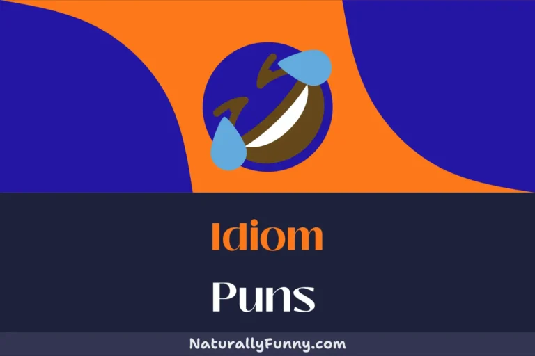 564 Idiom Puns That Will Have You Rolling on the Floor