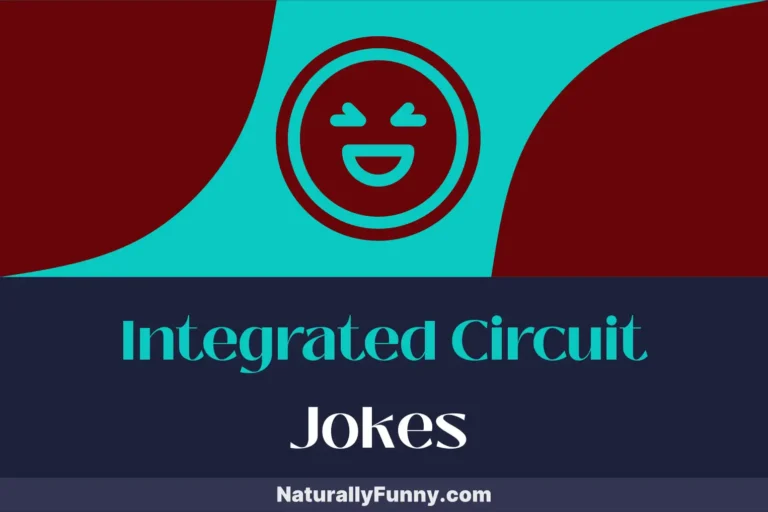 577 Integrated Circuit Jokes to Connect You with Laughter