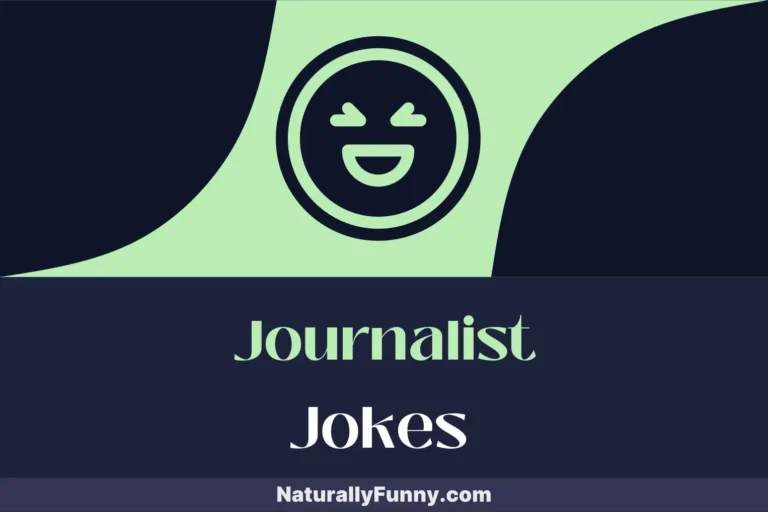 772 Journalist Jokes to Ink Your Interactions with Irony