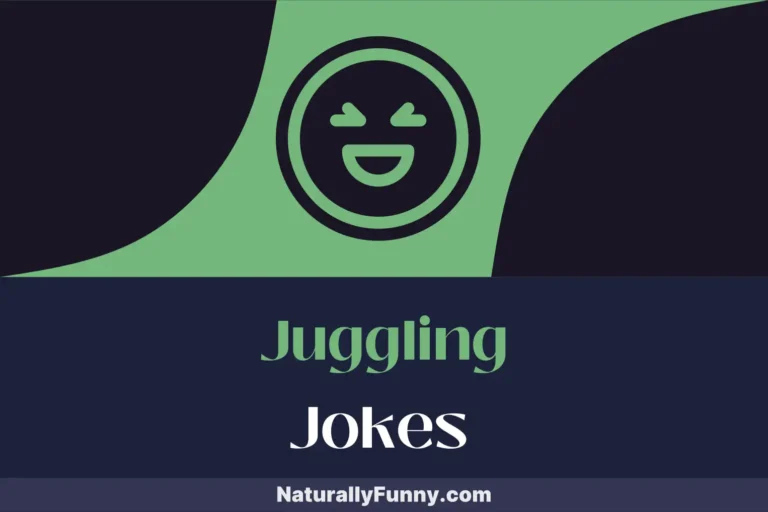 793 Juggling Jokes to Enhance Your Multitasking Mirth