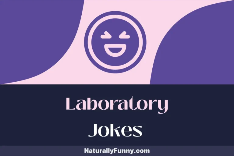 772 Laboratory Jokes That Turn Science Into Silliness