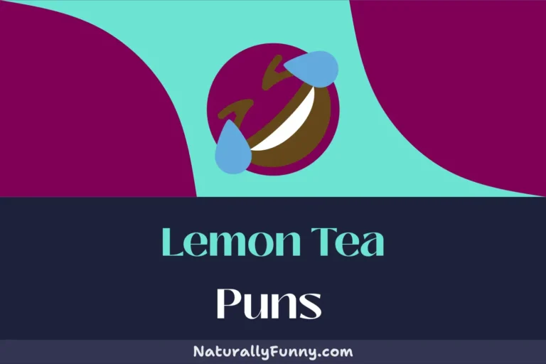 405 Lemon Tea Puns That Brew up Some Laughter