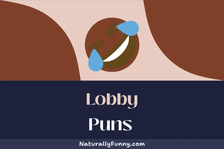 573 Lobby Puns That Key into Comedy