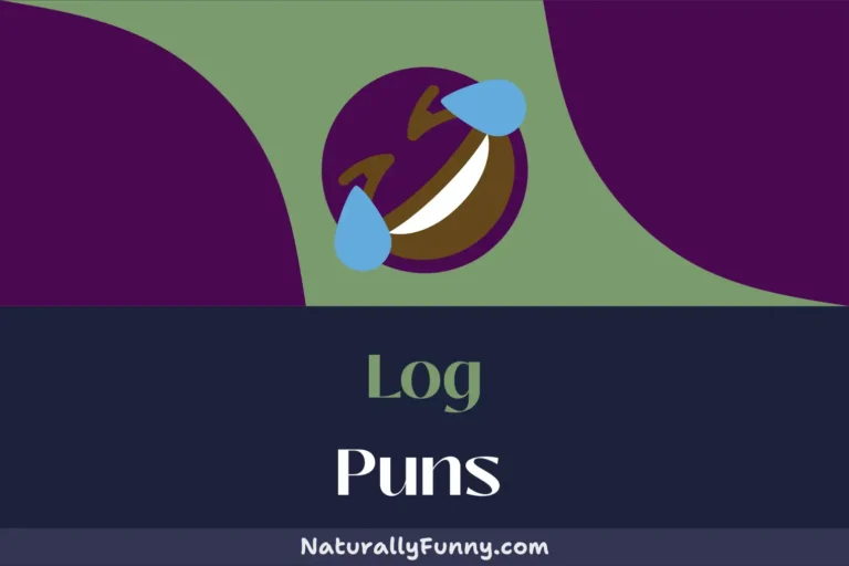 557 Log Puns to Timber Up Your Joke Arsenal