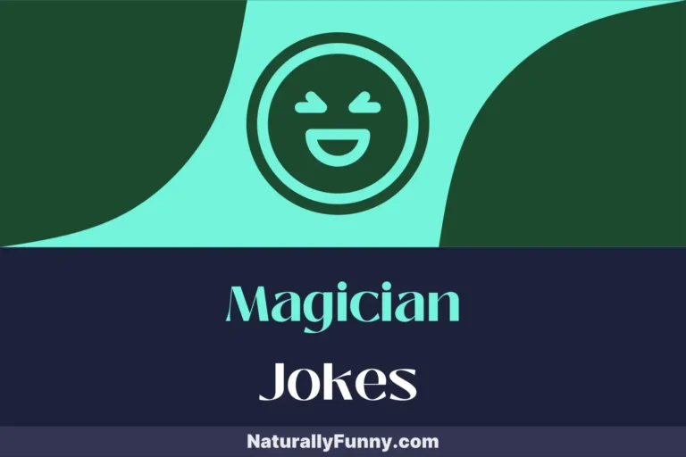 711 Magician Jokes for Those Who Love a Good Trick