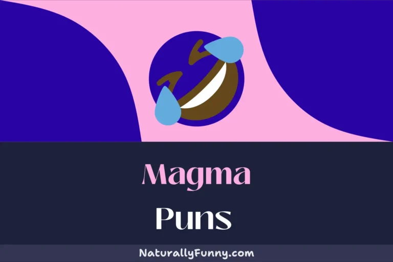 696 Magma Puns That Are Too Hot to Handle