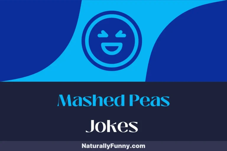 743 Mashed Peas Jokes That Serve Up Hearty Humor