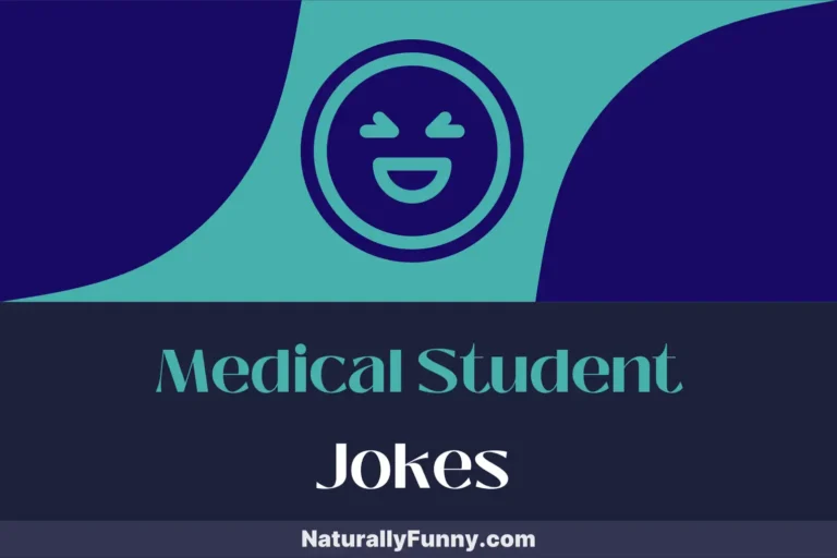 848 Medical Student Jokes That Boost Your Mental Health