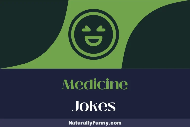 469 Medicine Jokes to Boost Your Immunity Against Boredom