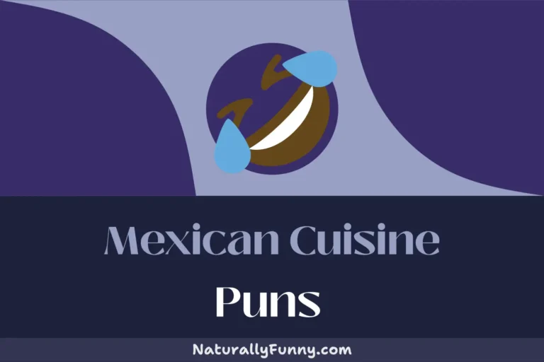 613 Mexican Cuisine Puns That’ll Make You Say ‘Holy Mole!’