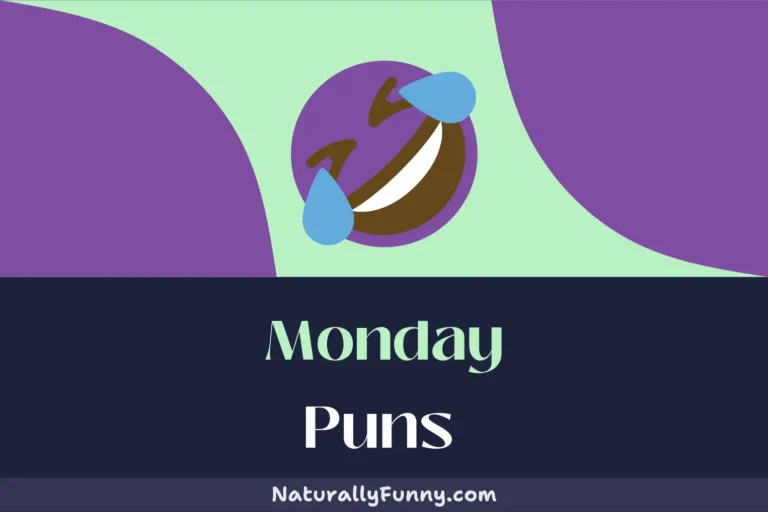 576 Monday Puns for Those Who Need a Little Pick-Me-Up