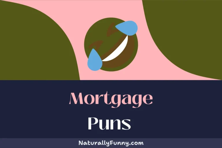 454 Mortgage Puns to Make You Feel Interest-ing