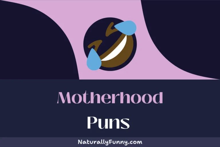 540 Motherhood Puns That Are Sure to Deliver Laughter