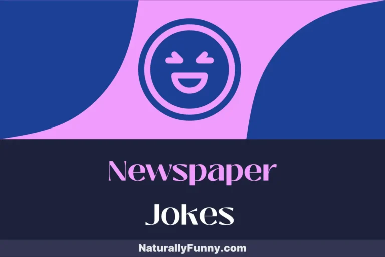 610 Newspaper Jokes That Make Even Editors Laugh