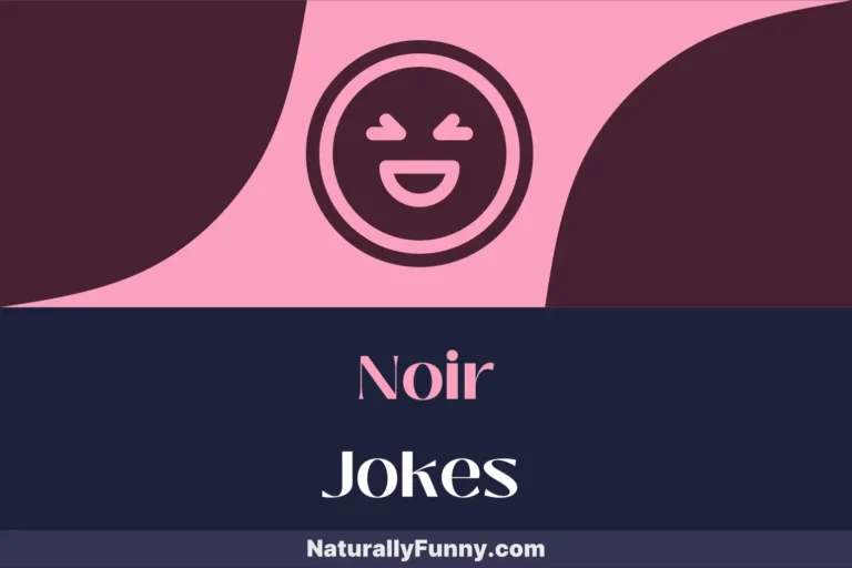 1064 Noir Jokes That Illuminate the Dark Side of Comedy