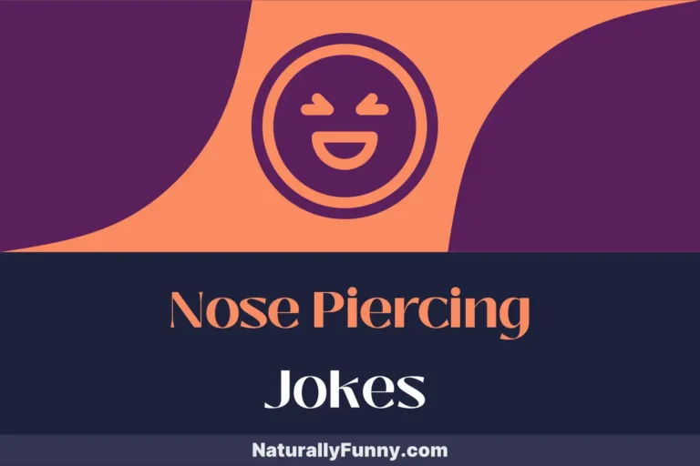 644 Nose Piercing Jokes That Will Ring Your Funny Bone