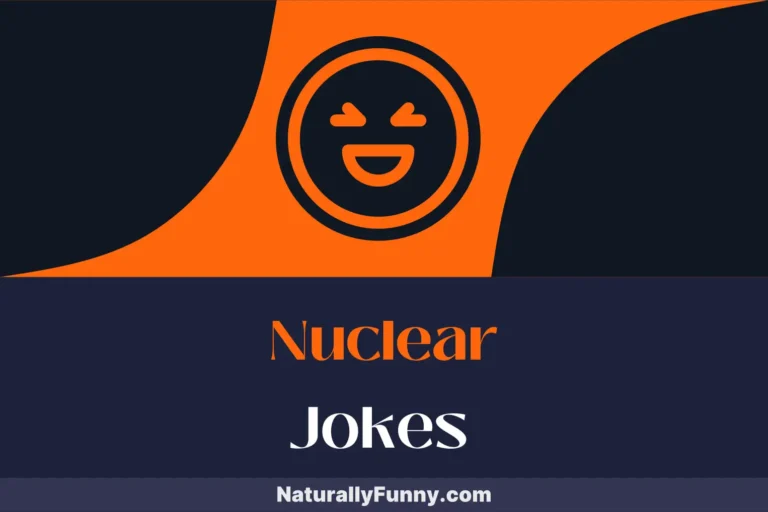 712 Nuclear Jokes That Will Blow You Away with Humor