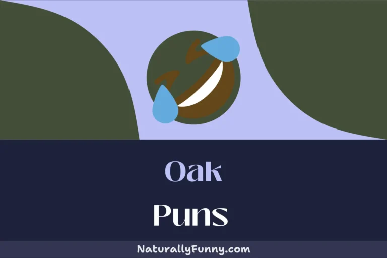 626 Oak Puns That Will Make You Log More Laughs