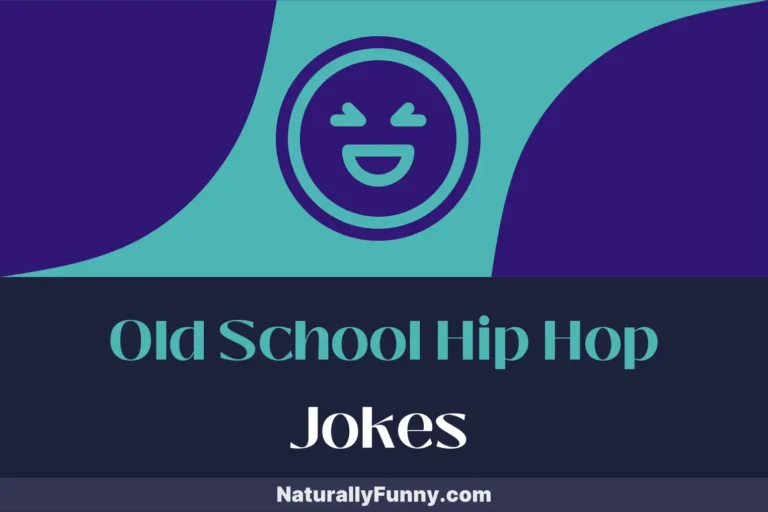 729 Old School Hip Hop Jokes for Your Boombox of Humor